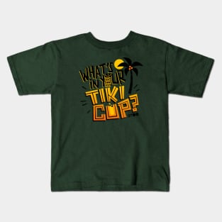 What's in Your Tiki Cup? Kids T-Shirt